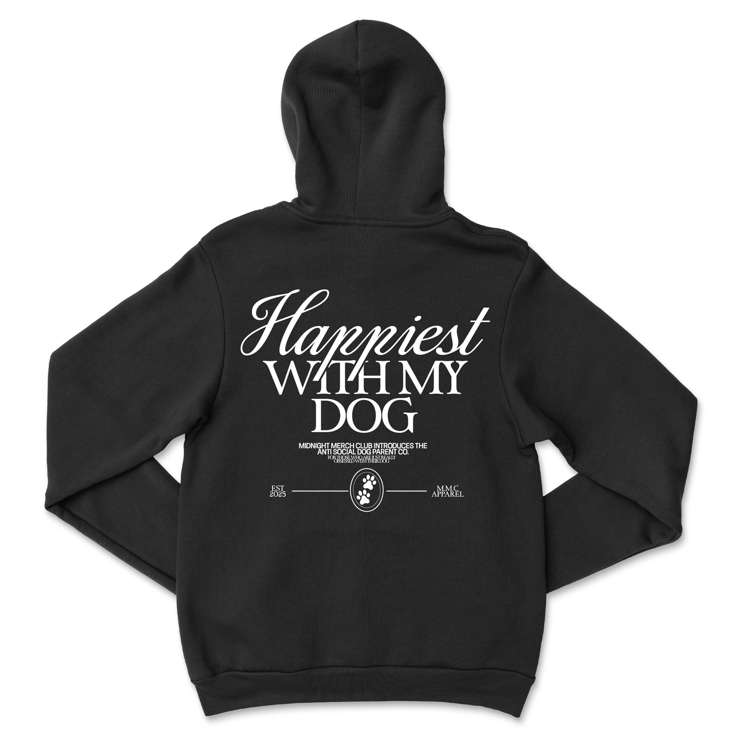 Happiest With My Dog Hoodie
