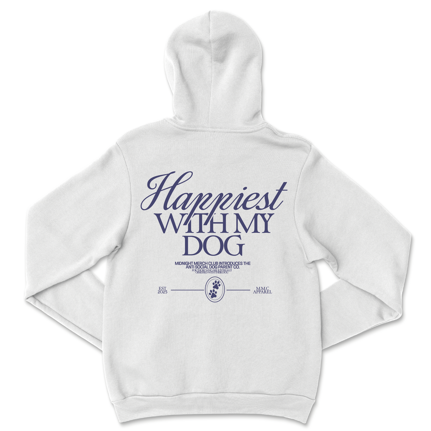 Happiest With My Dog Hoodie