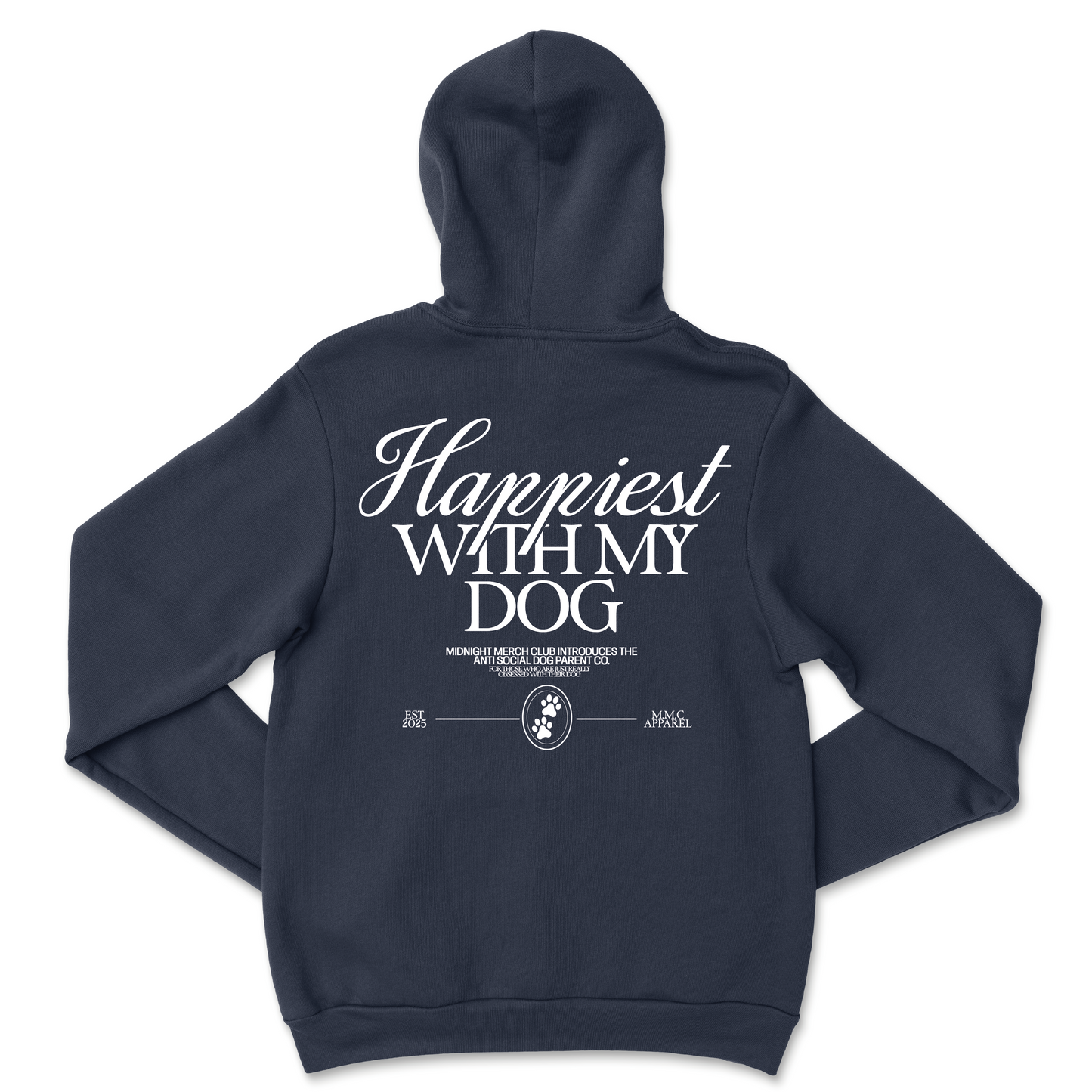 Happiest With My Dog Hoodie