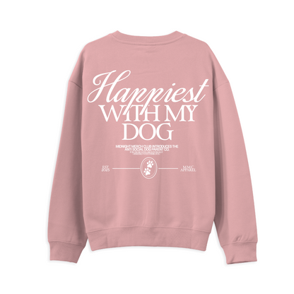 Happiest With My Dog Sweatshirt
