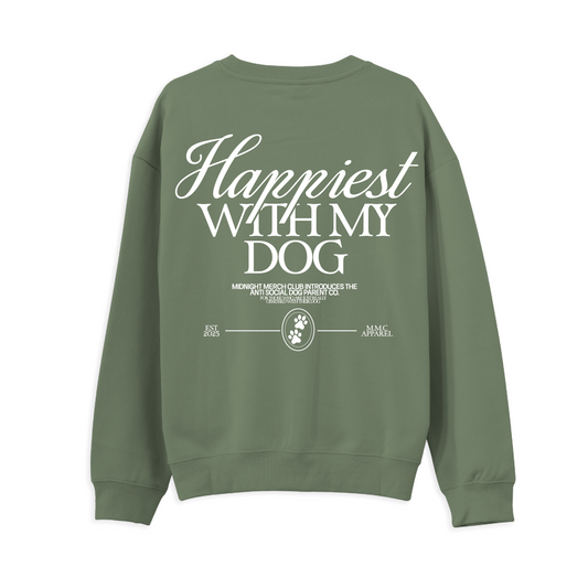 Happiest With My Dog Sweatshirt